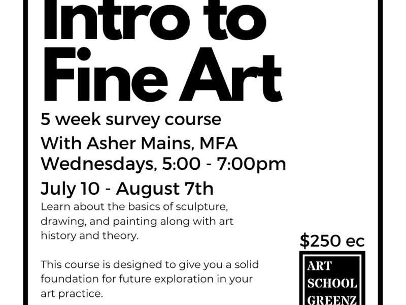 Intro to Fine Art: July 10 – August&nbsp;7th