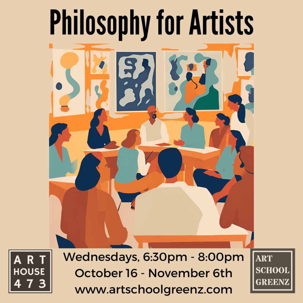 Philosophy for Artists: October 16 – November 6
